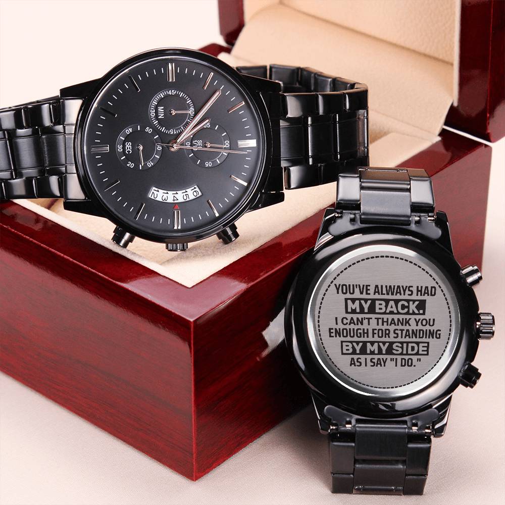 Groomsman You've Always Had My Back – Men's Watch