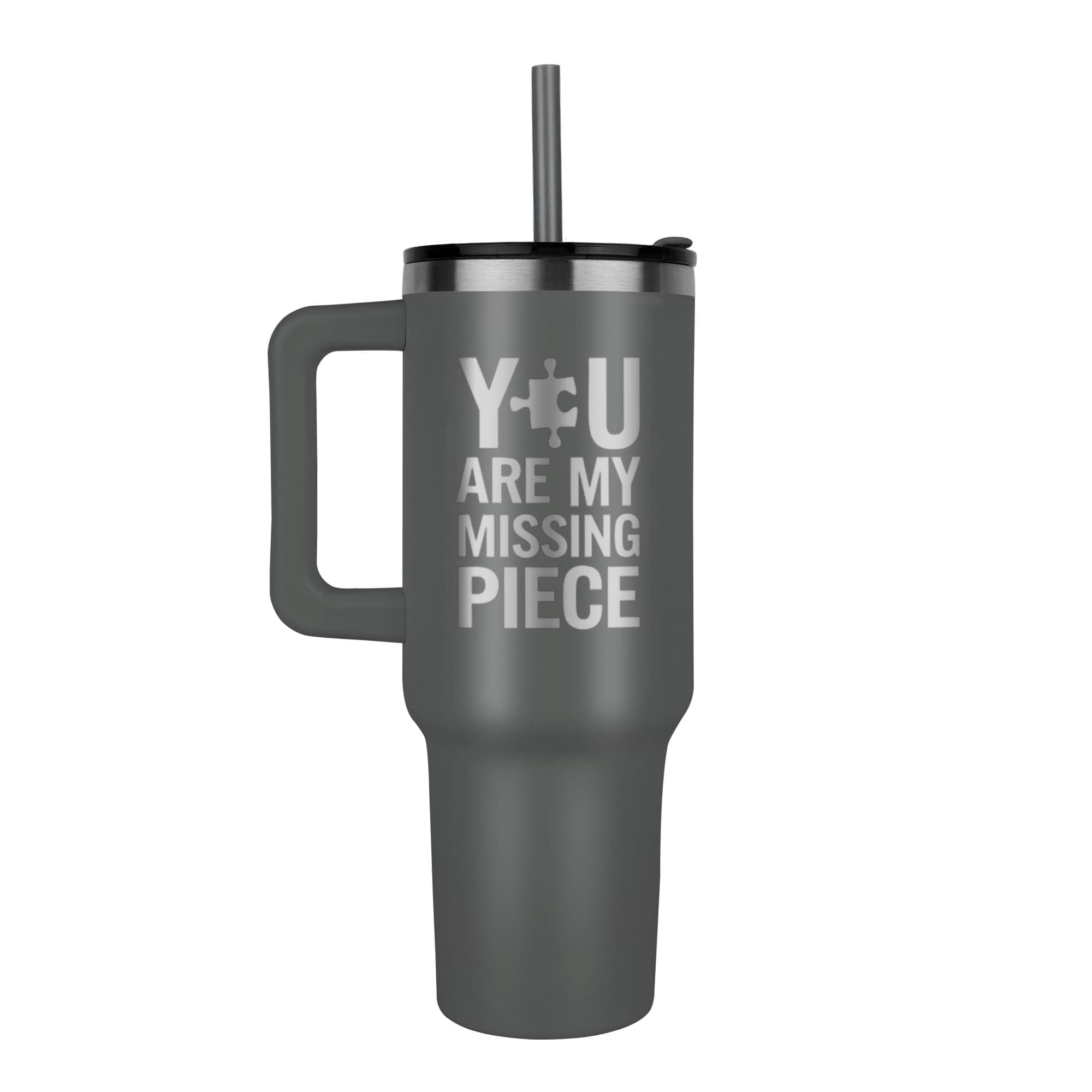 You Are My Missing Piece Tumbler