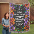 Life is Better With You – Heirloom Blanket