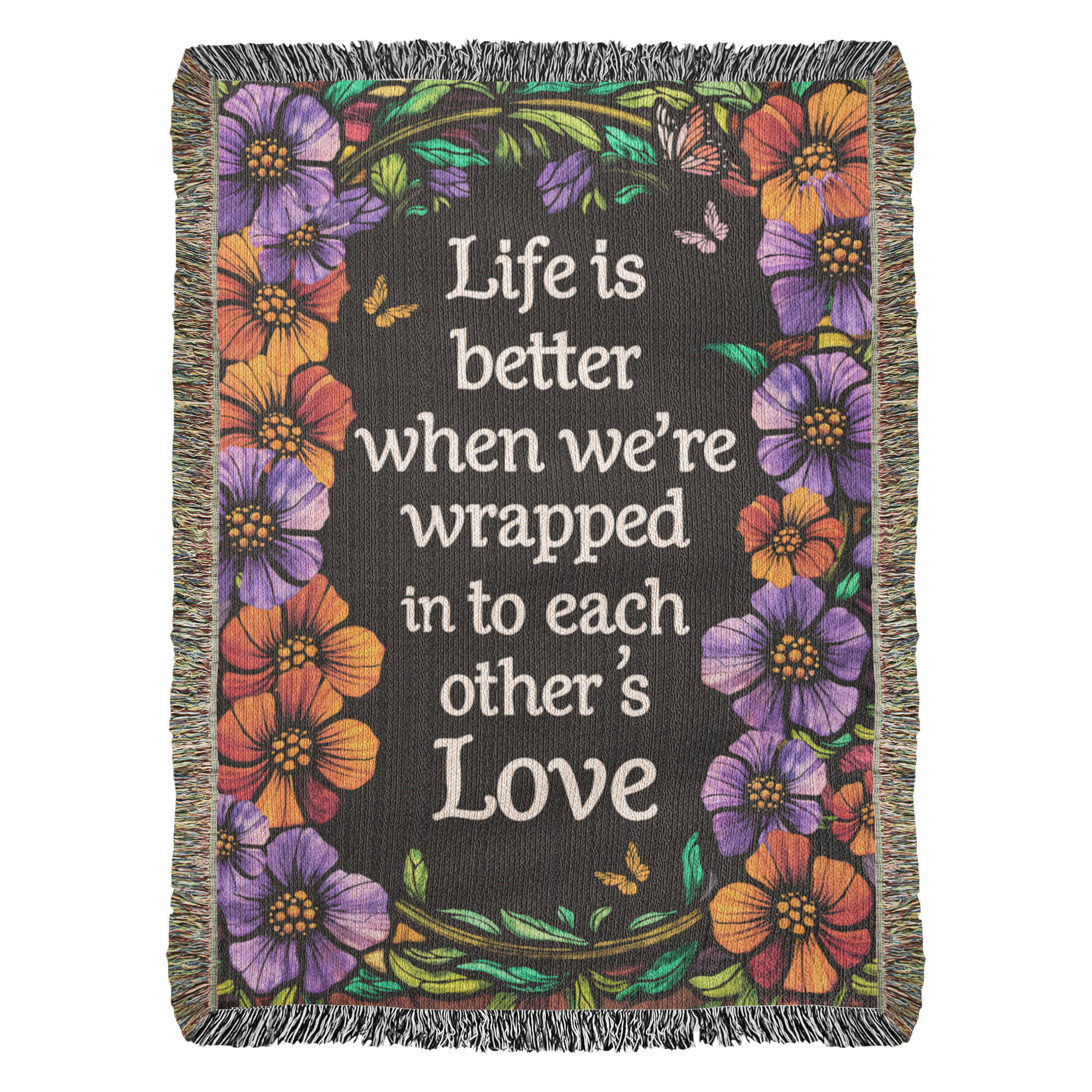 Life is Better With You – Heirloom Blanket