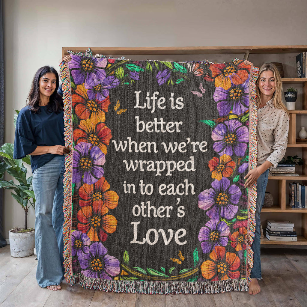 Life is Better With You – Heirloom Blanket