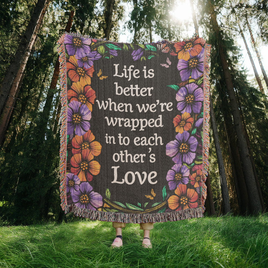Life is Better With You – Heirloom Blanket